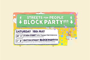 The Streets for People Block Party is on Saturday, 18 May 2024